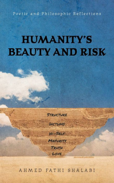 Humanity's Beauty And Risk: Poetic And Philosophic Reflections - 9781039193666