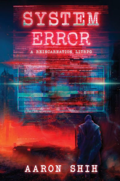 System Error: A Reincarnation Litrpg