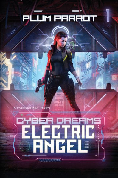 Electric Angel: Un Litrpg Cyberpunk (Cyber ​​Dreams)