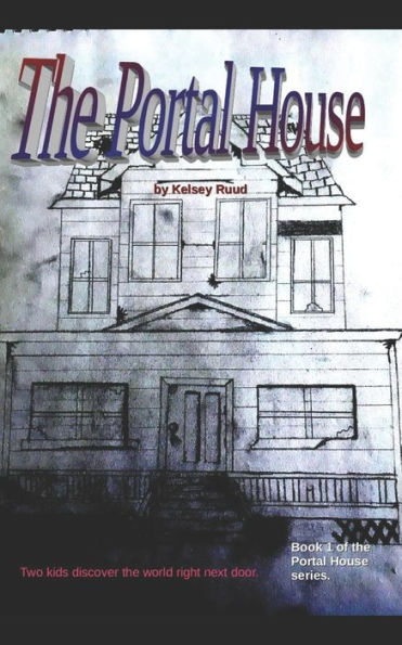 The Portal House: Book 1 Of The Portal House Series