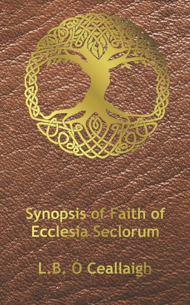 Synopsis Of Faith Of Ecclesia Seclorum