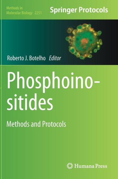 Phosphoinositides: Methods And Protocols (Methods In Molecular Biology, 2251)
