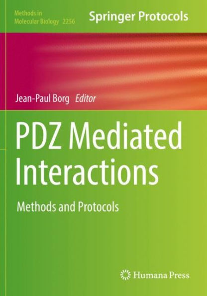 Pdz Mediated Interactions: Methods And Protocols (Methods In Molecular Biology, 2256)