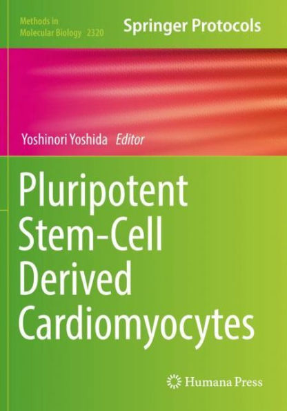 Pluripotent Stem-Cell Derived Cardiomyocytes (Methods In Molecular Biology, 2320)