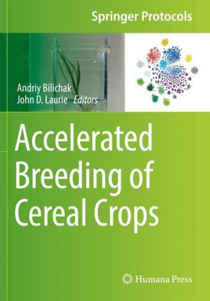Accelerated Breeding Of Cereal Crops (Springer Protocols Handbooks)