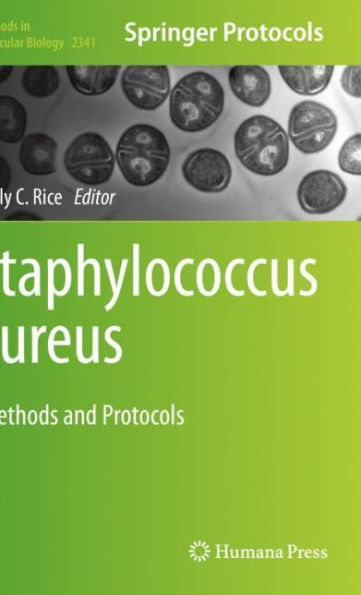 Staphylococcus Aureus: Methods And Protocols (Methods In Molecular Biology, 2341)