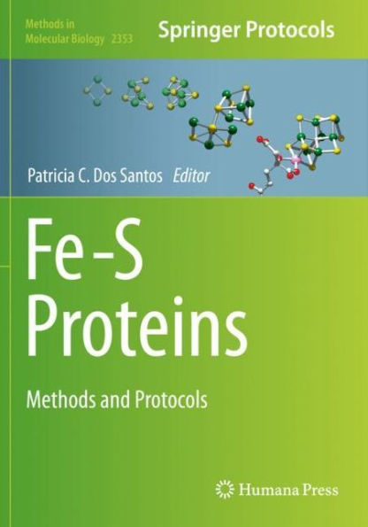Fe-S Proteins: Methods And Protocols (Methods In Molecular Biology, 2353)