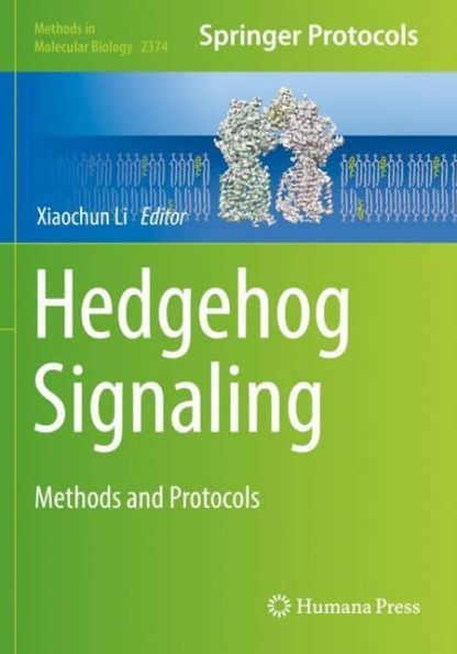 Hedgehog Signaling: Methods And Protocols (Methods In Molecular Biology, 2374)