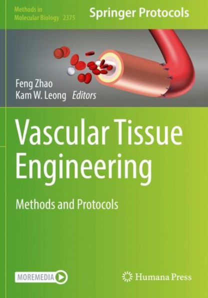 Vascular Tissue Engineering: Methods And Protocols (Methods In Molecular Biology)
