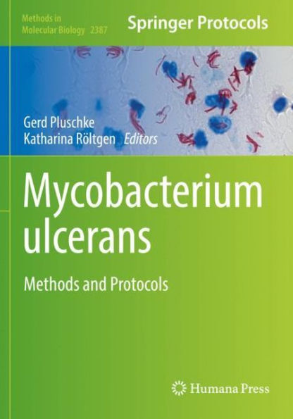 Mycobacterium Ulcerans: Methods And Protocols (Methods In Molecular Biology, 2387)