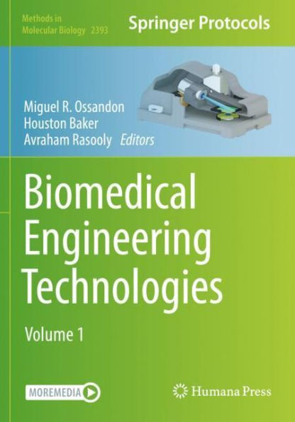 Biomedical Engineering Technologies: Volume 1 (Methods In Molecular Biology, 2393)