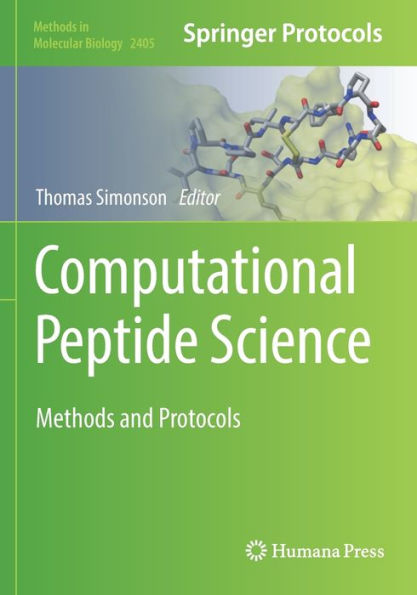 Computational Peptide Science: Methods And Protocols (Methods In Molecular Biology, 2405)