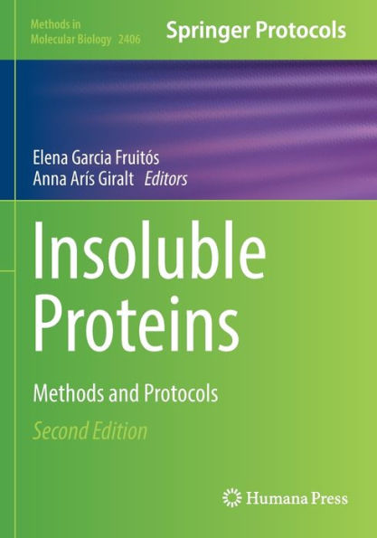 Insoluble Proteins: Methods And Protocols (Methods In Molecular Biology, 2406)