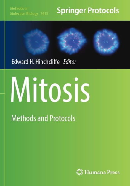 Mitosis: Methods And Protocols (Methods In Molecular Biology)