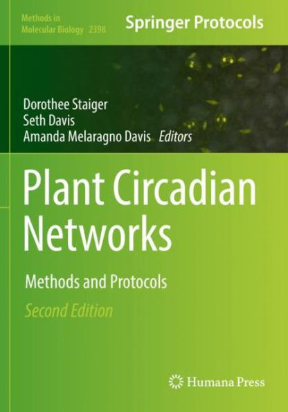 Plant Circadian Networks: Methods And Protocols (Methods In Molecular Biology)