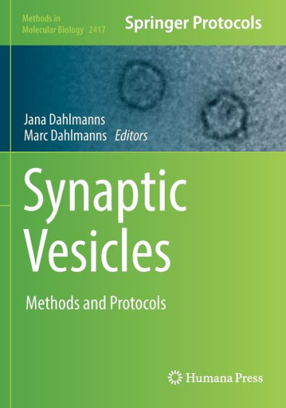 Synaptic Vesicles: Methods And Protocols (Methods In Molecular Biology, 2417)