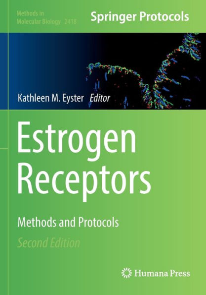 Estrogen Receptors: Methods And Protocols (Methods In Molecular Biology, 2418)