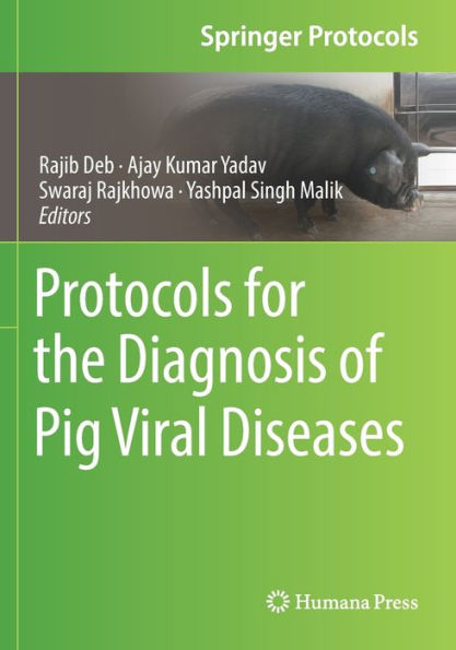 Protocols For The Diagnosis Of Pig Viral Diseases (Springer Protocols Handbooks)