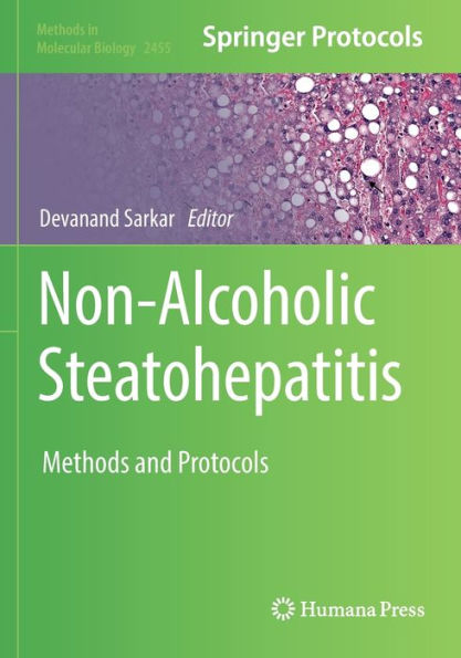 Non-Alcoholic Steatohepatitis: Methods And Protocols (Methods In Molecular Biology, 2455)