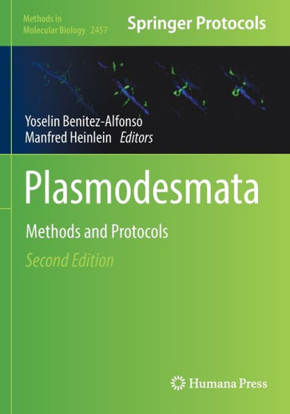 Plasmodesmata: Methods And Protocols (Methods In Molecular Biology, 2457)