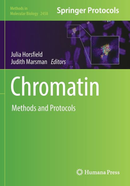 Chromatin: Methods And Protocols (Methods In Molecular Biology, 2458)