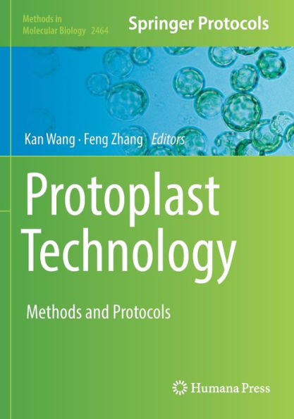 Protoplast Technology: Methods And Protocols (Methods In Molecular Biology, 2464)