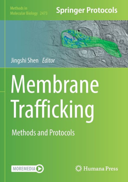 Membrane Trafficking: Methods And Protocols (Methods In Molecular Biology, 2473)