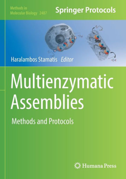 Multienzymatic Assemblies: Methods And Protocols (Methods In Molecular Biology, 2487)