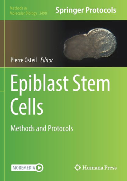 Epiblast Stem Cells: Methods And Protocols (Methods In Molecular Biology, 2490)