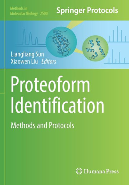 Proteoform Identification: Methods And Protocols (Methods In Molecular Biology, 2500)