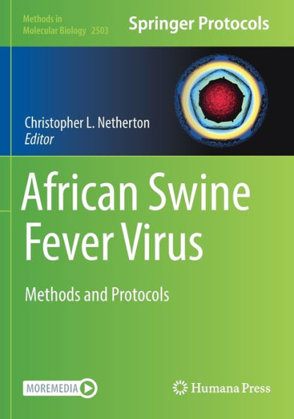 African Swine Fever Virus: Methods And Protocols (Methods In Molecular Biology, 2503)