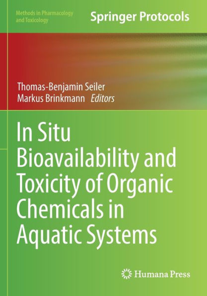 In Situ Bioavailability And Toxicity Of Organic Chemicals In Aquatic Systems (Methods In Pharmacology And Toxicology)