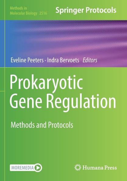 Prokaryotic Gene Regulation: Methods And Protocols (Methods In Molecular Biology, 2516)