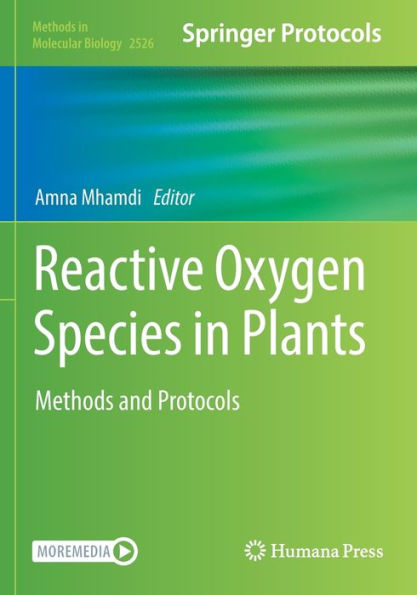 Reactive Oxygen Species In Plants: Methods And Protocols (Methods In Molecular Biology, 2526)