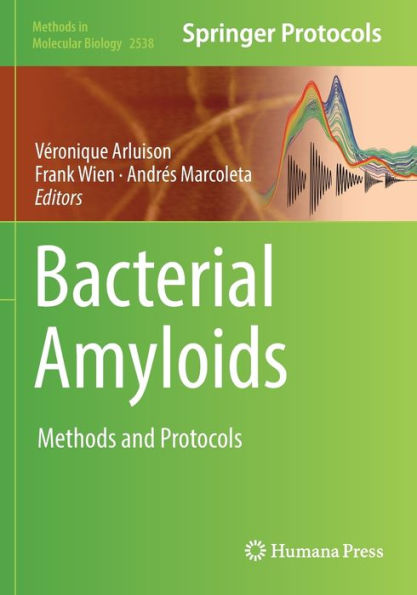 Bacterial Amyloids: Methods And Protocols (Methods In Molecular Biology, 2538)