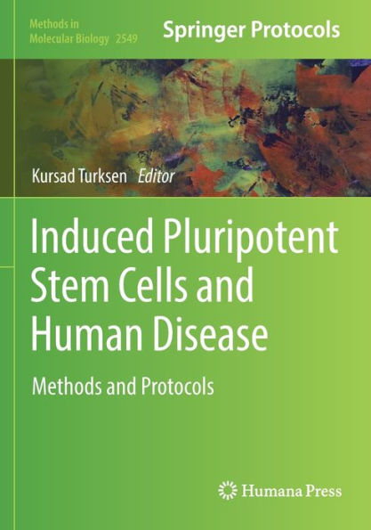 Induced Pluripotent Stem Cells And Human Disease: Methods And Protocols (Methods In Molecular Biology, 2549)