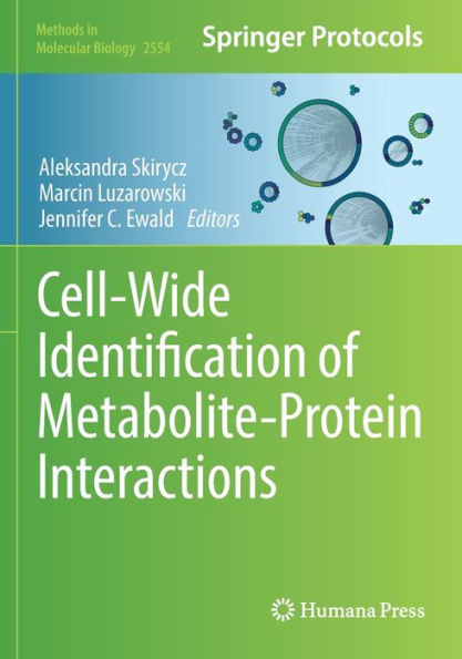 Cell-Wide Identification Of Metabolite-Protein Interactions (Methods In Molecular Biology, 2554)