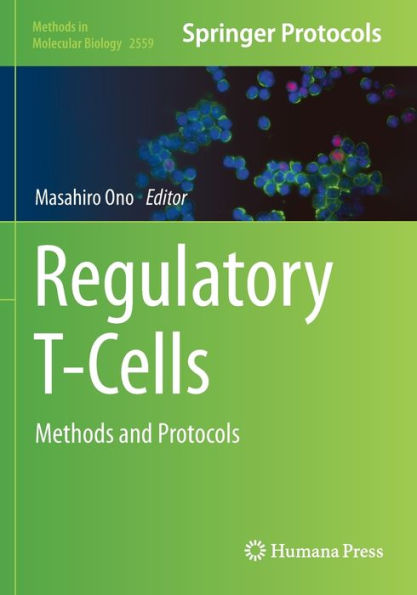 Regulatory T-Cells: Methods And Protocols (Methods In Molecular Biology, 2559)