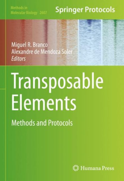 Transposable Elements: Methods And Protocols (Methods In Molecular Biology, 2607)