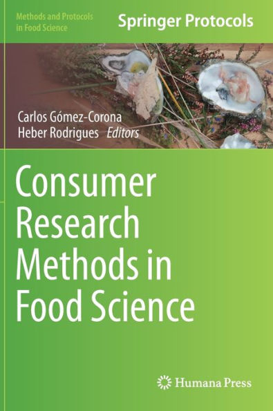Consumer Research Methods In Food Science (Methods And Protocols In Food Science)