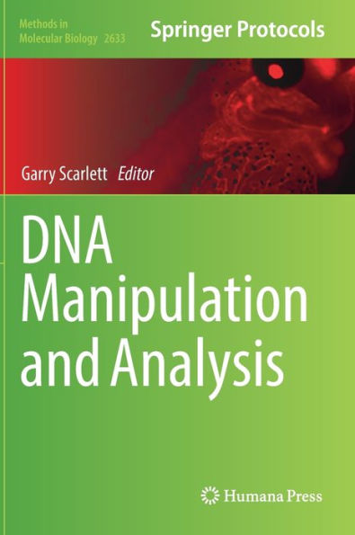 Dna Manipulation And Analysis (Methods In Molecular Biology, 2633)