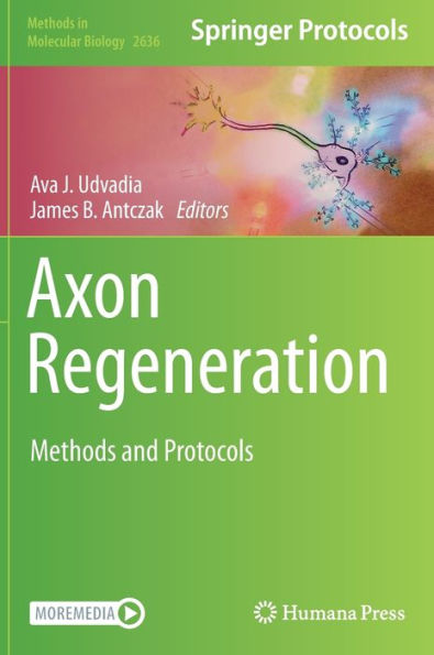 Axon Regeneration: Methods And Protocols (Methods In Molecular Biology, 2636)