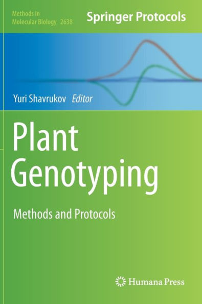 Plant Genotyping: Methods And Protocols (Methods In Molecular Biology, 2638)