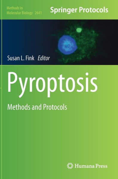 Pyroptosis: Methods And Protocols (Methods In Molecular Biology, 2641)
