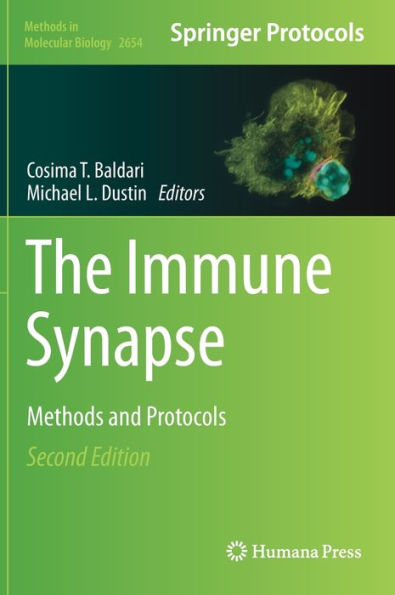 The Immune Synapse: Methods And Protocols (Methods In Molecular Biology, 2654)
