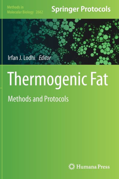 Thermogenic Fat: Methods And Protocols (Methods In Molecular Biology, 2662)