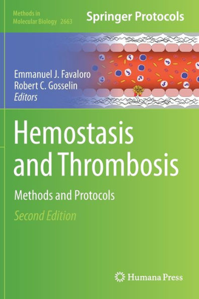 Hemostasis And Thrombosis: Methods And Protocols (Methods In Molecular Biology, 2663)