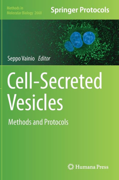Vesículas secretadas por células: métodos y protocolos (Métodos en biología molecular, 2668)