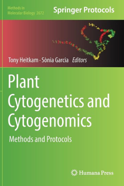 Plant Cytogenetics And Cytogenomics: Methods And Protocols (Methods In Molecular Biology, 2672)