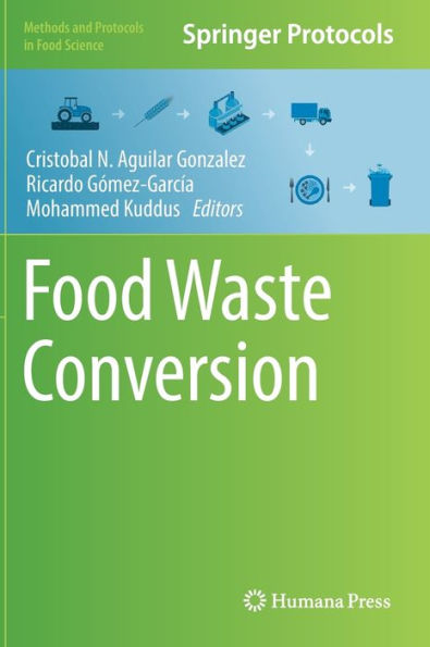 Food Waste Conversion (Methods And Protocols In Food Science)